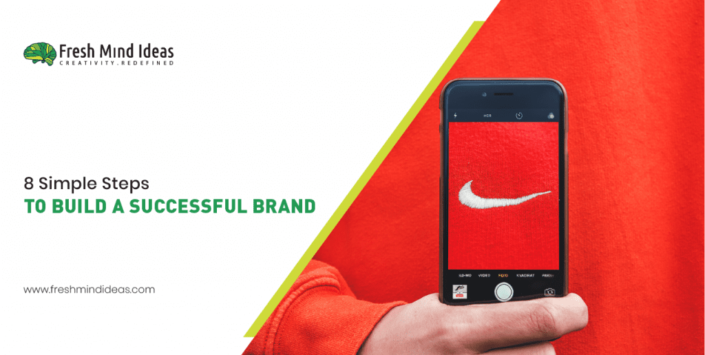 8 Simple Steps To Build A Successful Brand From A Branding Agency In Bangalore