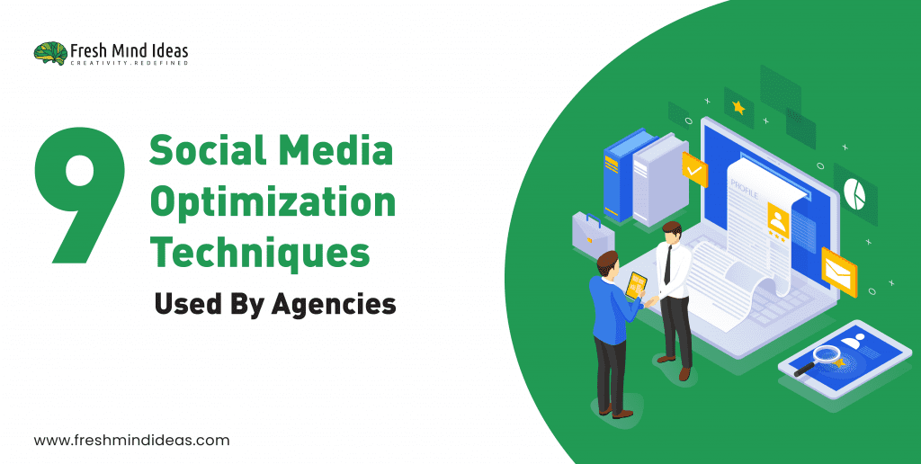 9 Social Media Optimization Technique Techniques Used By Agencies