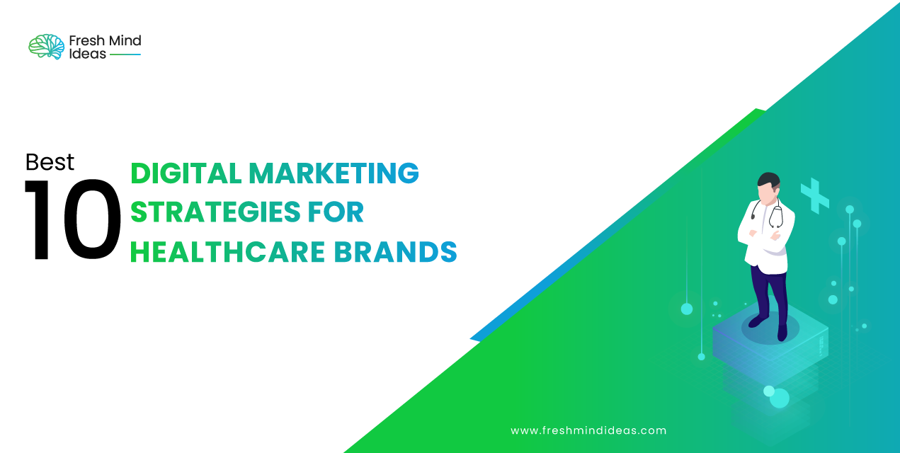 10 Best Digital Marketing Strategies for Healthcare Brands