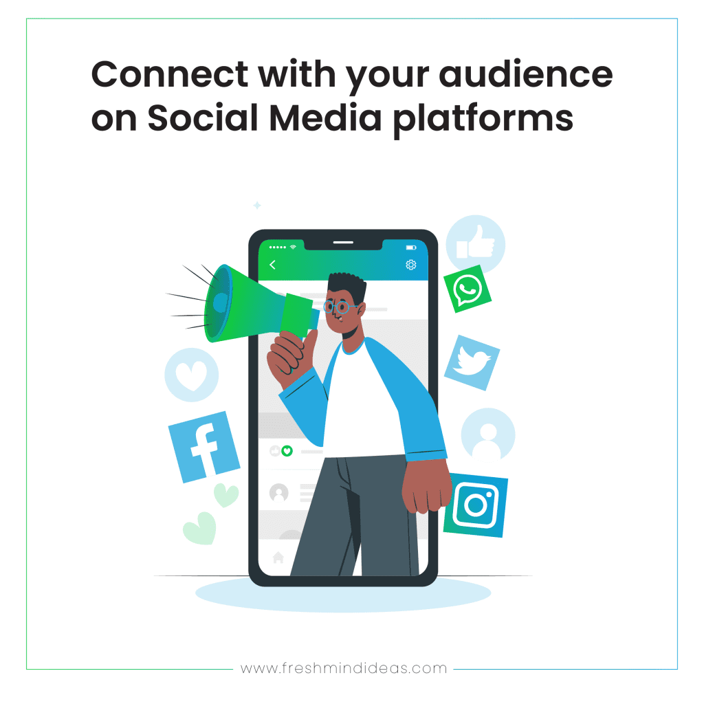 Marketing - Connect with your audience on Social Media platforms