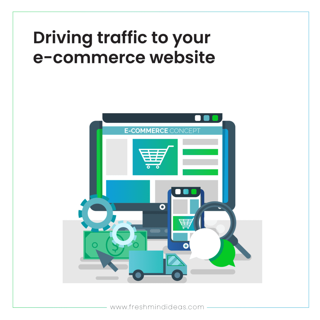 Driving traffic to your e-commerce website