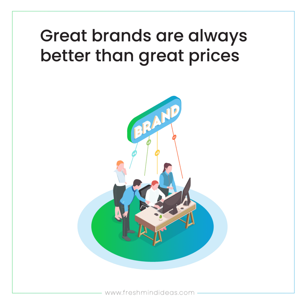 great brands are always better than great prices