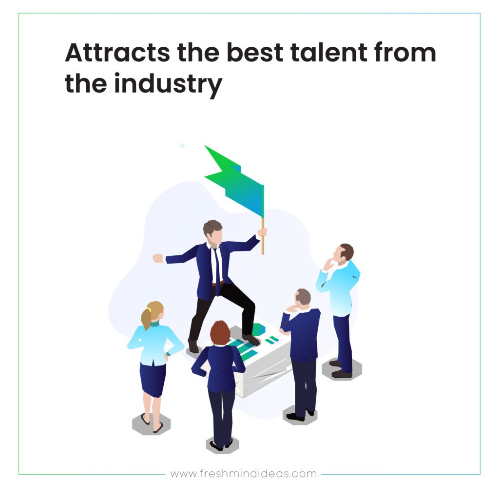 Attracts the best talent from the industry