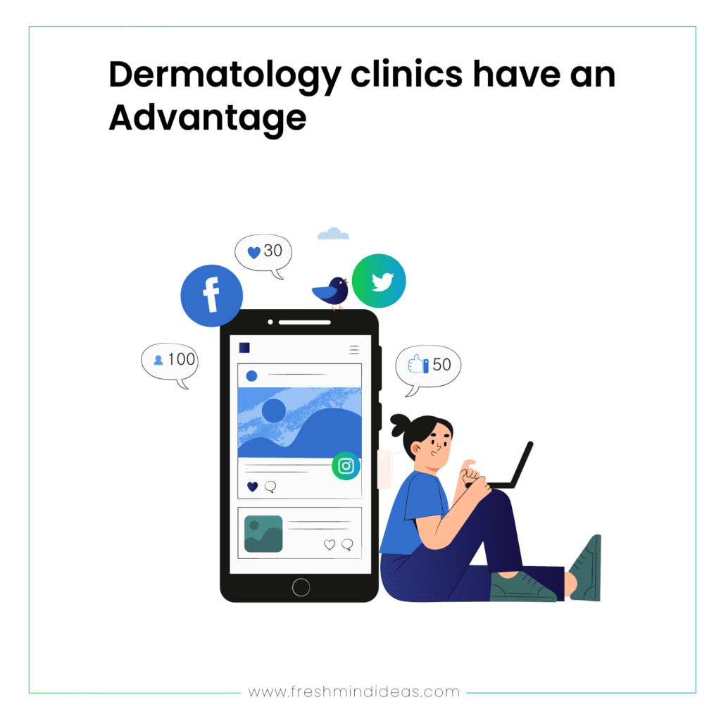 The Importance of Social Media for Dermatology Clinics