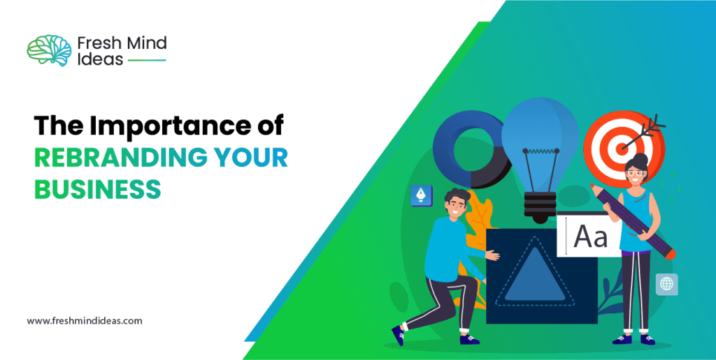 The Importance of Rebranding Your Business