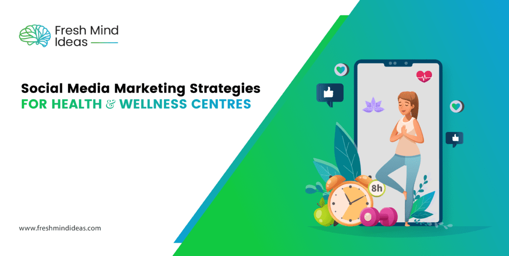 Social Media Marketing Strategies for Health & Wellness Centres