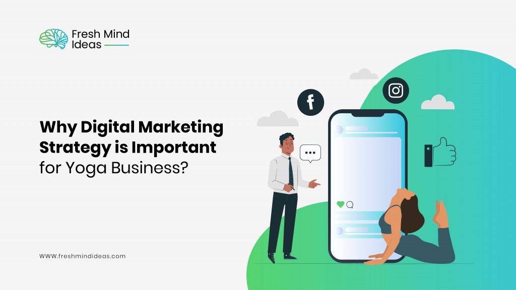 Why Digital Marketing Strategy is Important for Yoga Business?