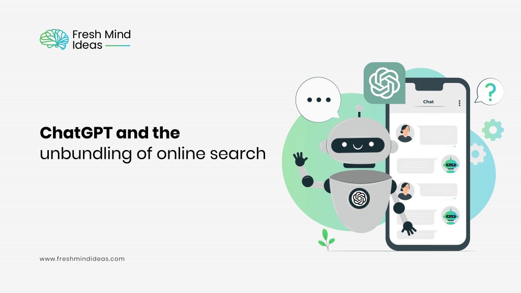 ChatGPT and the unbundling of online search