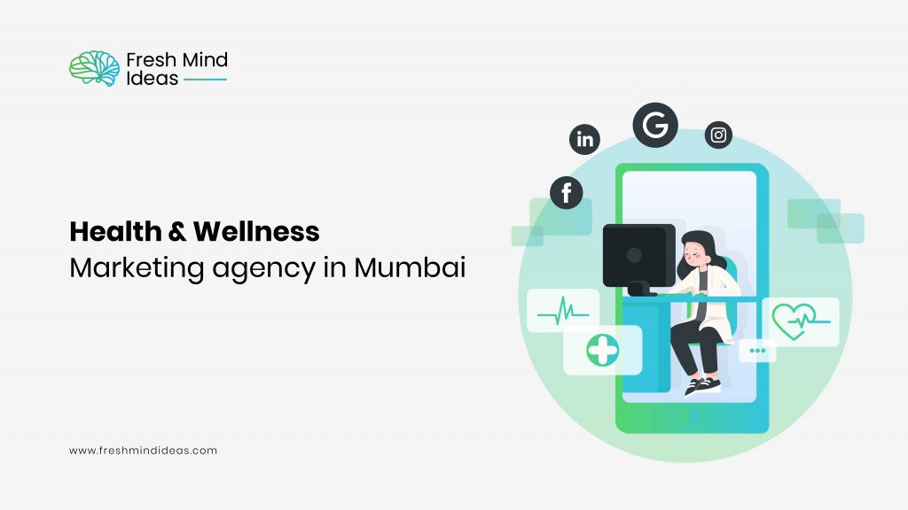 Health & Wellness Marketing Agency in Mumbai
