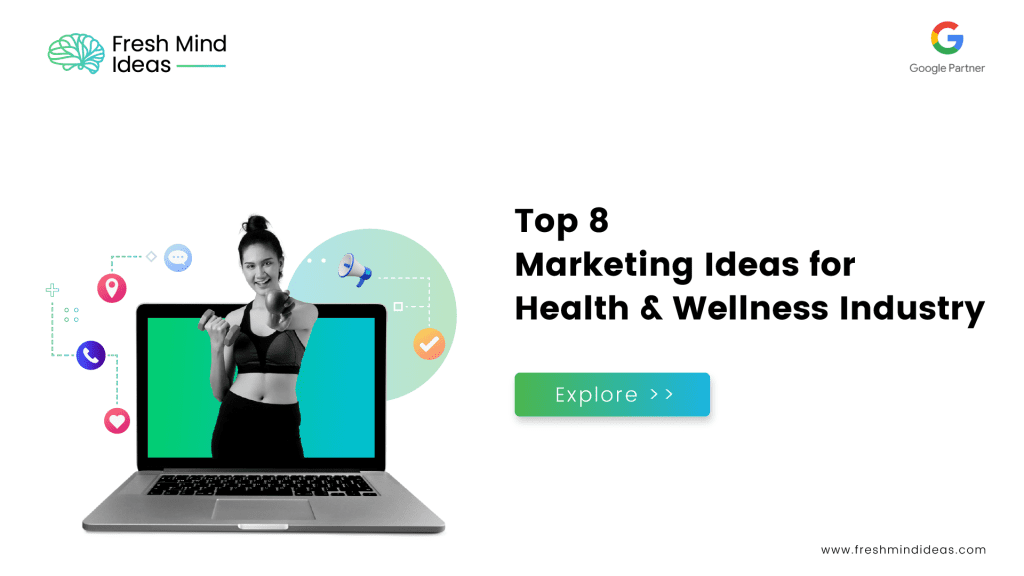 Top 8 Marketing Ideas for Health and Wellness Industry